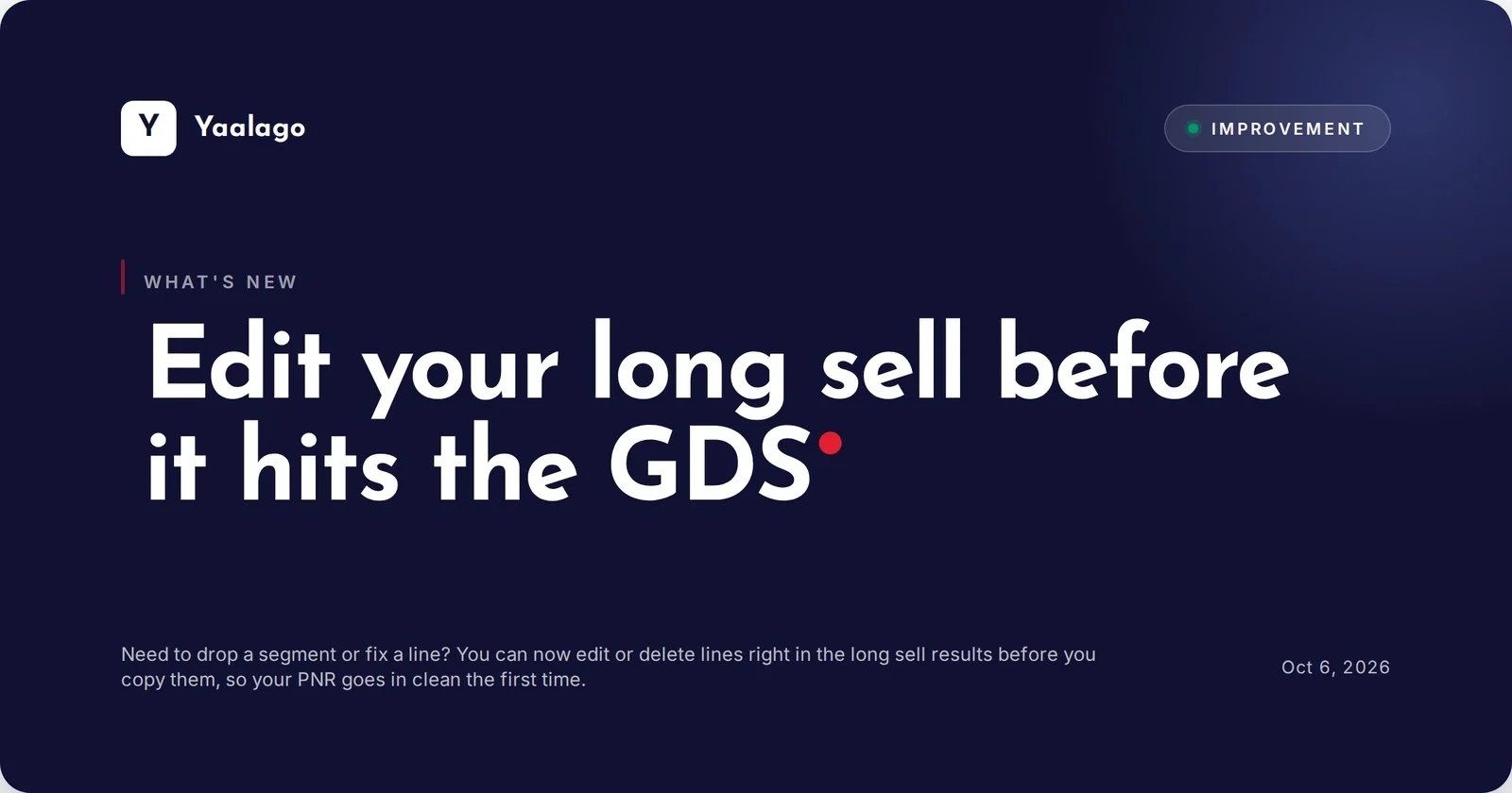 Edit your long sell before it hits the GDS