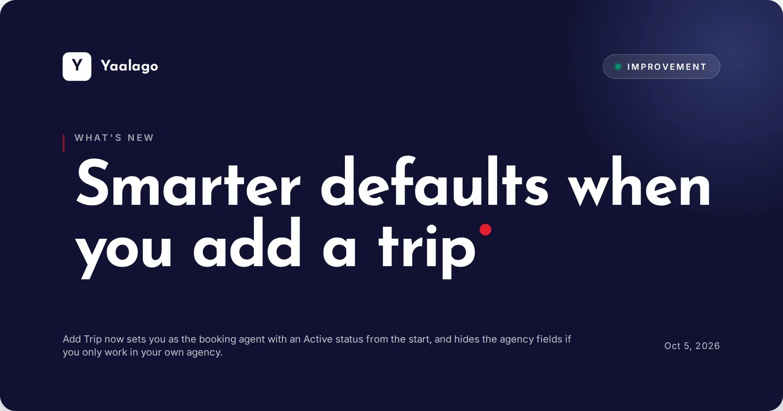 Smarter defaults when you add a trip
